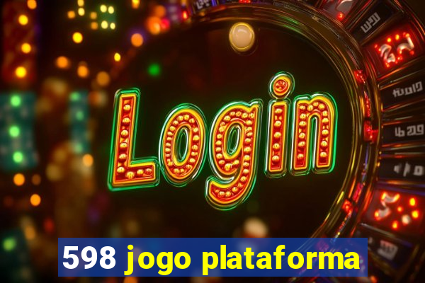 598 jogo plataforma